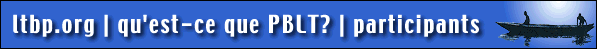 ltbp.org : qu'est-ce que le PBLT? : participants