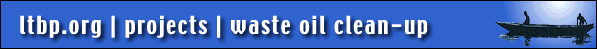 ltbp.org : projects : waste oil clean-up
